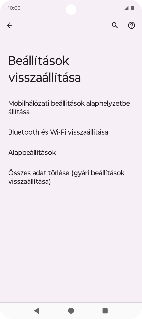 Válaszd az Összes adat törlése (gyári beállítások visszaállítása) lehetőséget. Válaszd az Összes adat törlése (gyári beállítások visszaállítása) lehetőséget.
