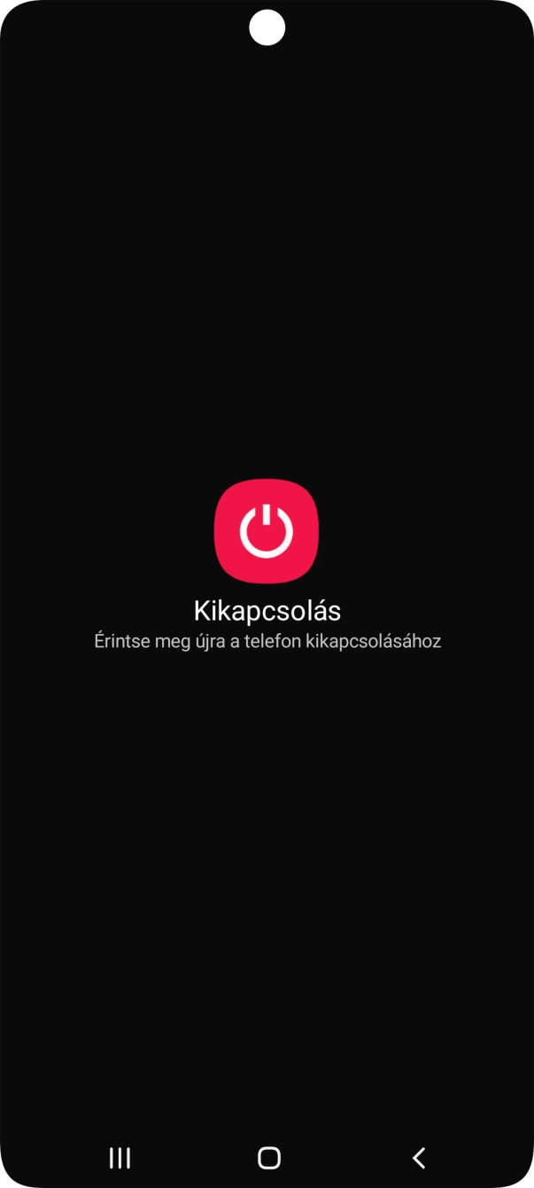 Válaszd a Kikapcsolás lehetőséget. Válaszd a Kikapcsolás lehetőséget.