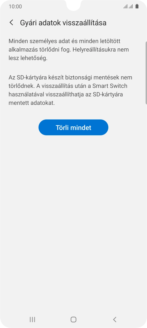 Válaszd a Törli mindet lehetőséget. Várj egy kicsit, amíg a telefon visszaállítja a gyári beállításokat. A telefon konfigurálásához és ahhoz, hogy üzemkész állapotba hozd, kövesd a képernyőn megjelenő utasításokat. Válaszd a Törli mindet lehetőséget. Várj egy kicsit, amíg a telefon visszaállítja a gyári beállításokat. A telefon konfigurálásához és ahhoz, hogy üzemkész állapotba hozd, kövesd a képernyőn megjelenő utasításokat.