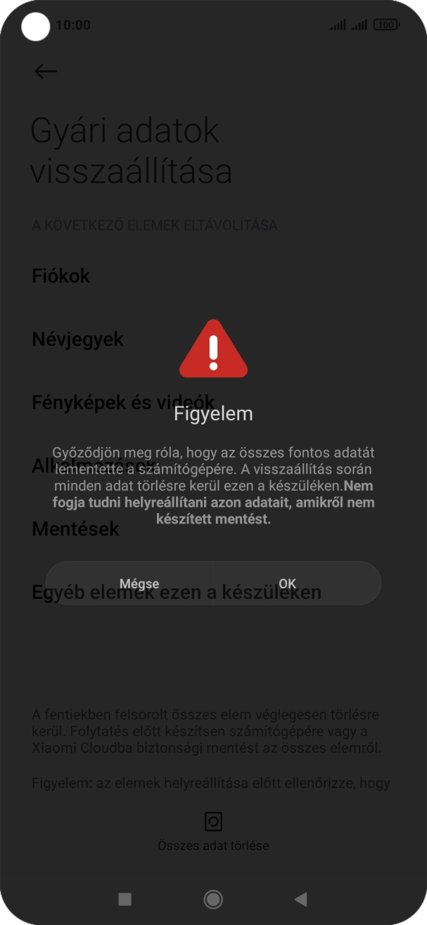 Válaszd az OK lehetőséget. Várj egy kicsit, amíg a telefon visszaállítja a gyári beállításokat. A telefon konfigurálásához és ahhoz, hogy üzemkész állapotba hozd, kövesd a képernyőn megjelenő utasításokat. Válaszd az OK lehetőséget. Várj egy kicsit, amíg a telefon visszaállítja a gyári beállításokat. A telefon konfigurálásához és ahhoz, hogy üzemkész állapotba hozd, kövesd a képernyőn megjelenő utasításokat.