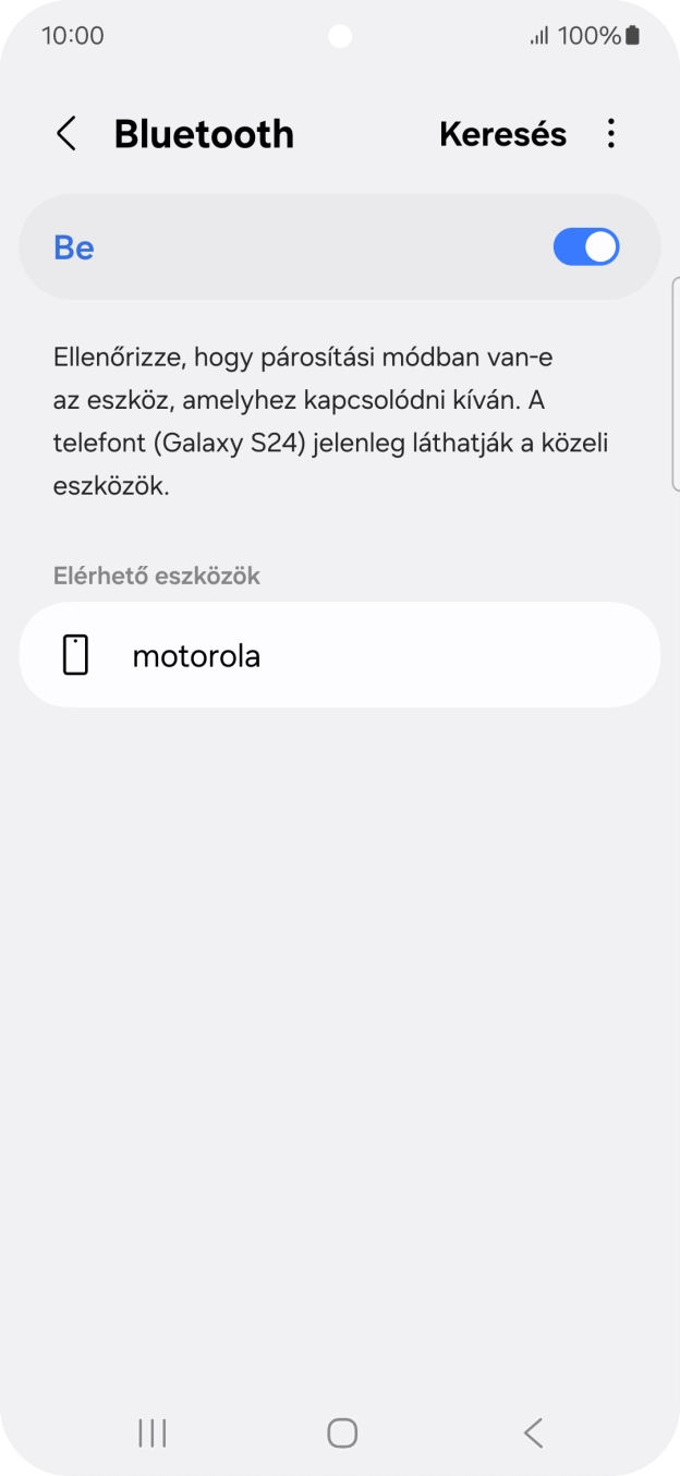 Válaszd ki a kívánt Bluetooth-eszközt, és kövesd a kijelzőn megjelenő utasításokat annak telefonodhoz történő csatlakoztatásához.