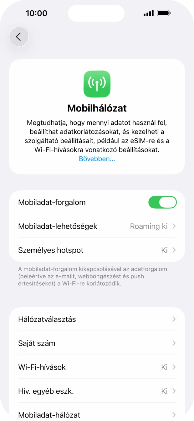 Válaszd a Mobiladat-hálózat lehetőséget. Válaszd a Mobiladat-hálózat lehetőséget.