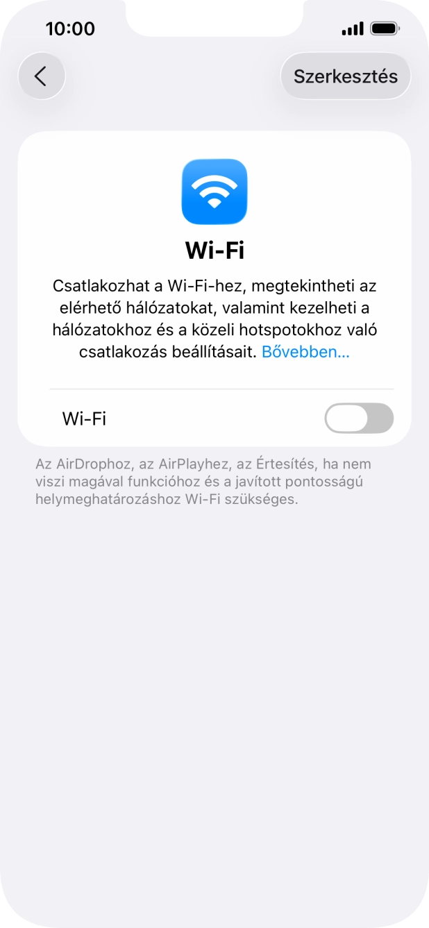 Kattints a „Wi-Fi” melletti csúszkára a funkció bekapcsolásához. Kattints a „Wi-Fi” melletti csúszkára a funkció bekapcsolásához.