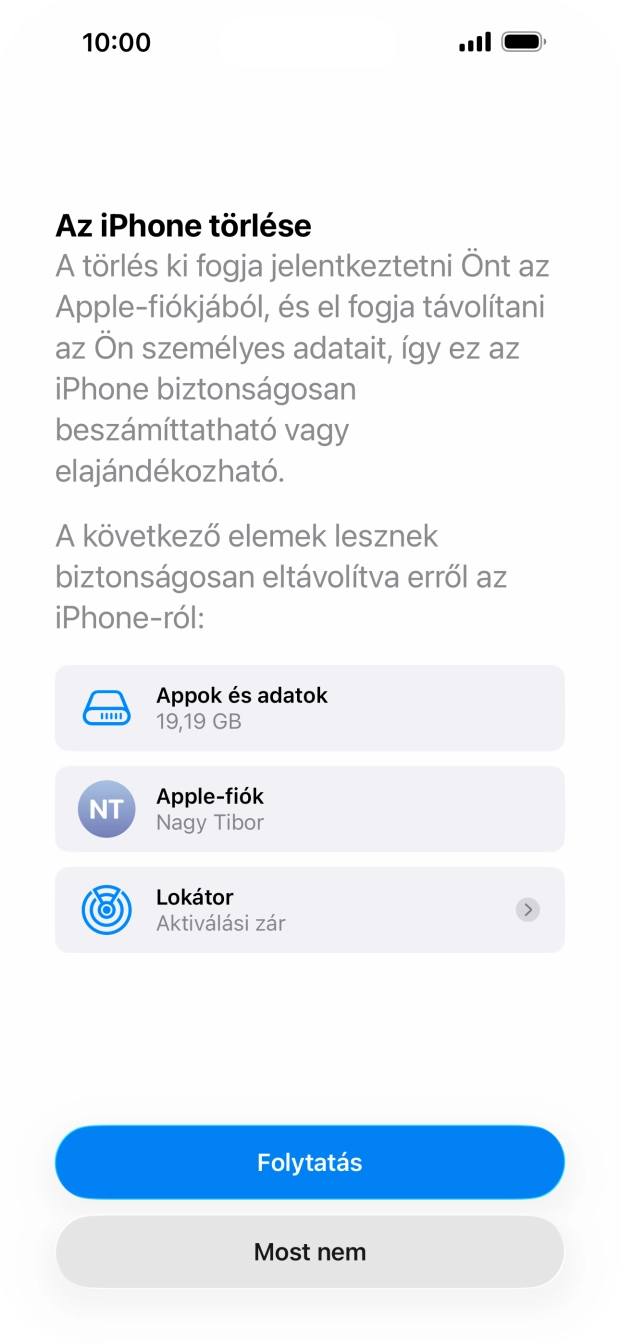 Válaszd a Folytatás lehetőséget. Válaszd a Folytatás lehetőséget.