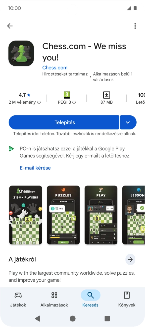 Válaszd a Telepítés lehetőséget, és kövesd a képernyőn megjelenő utasításokat az alkalmazás telepítéséhez. Válaszd a Telepítés lehetőséget, és kövesd a képernyőn megjelenő utasításokat az alkalmazás telepítéséhez.
