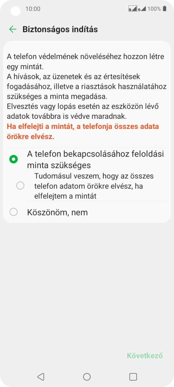 Válaszd ki a kívánt beállítást. Válaszd ki a kívánt beállítást.