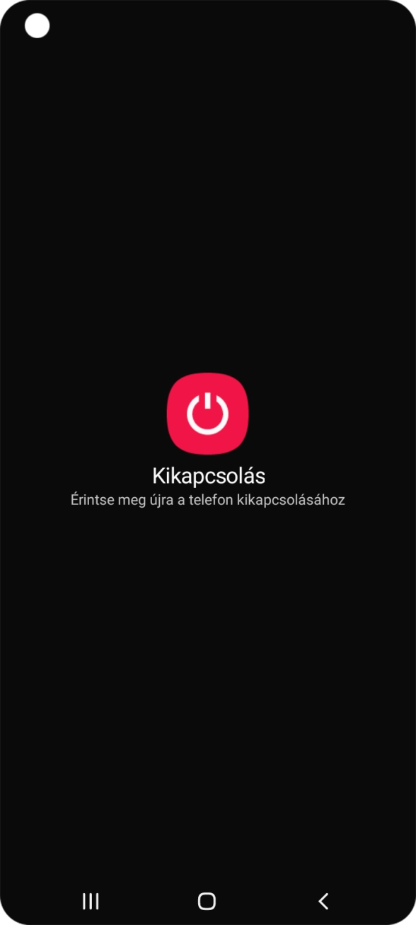 Válaszd a Kikapcsolás lehetőséget. Válaszd a Kikapcsolás lehetőséget.