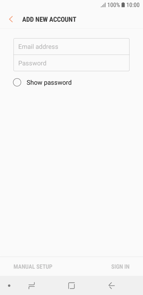 Press Email address and key in your email address. Press Email address and key in your email address.