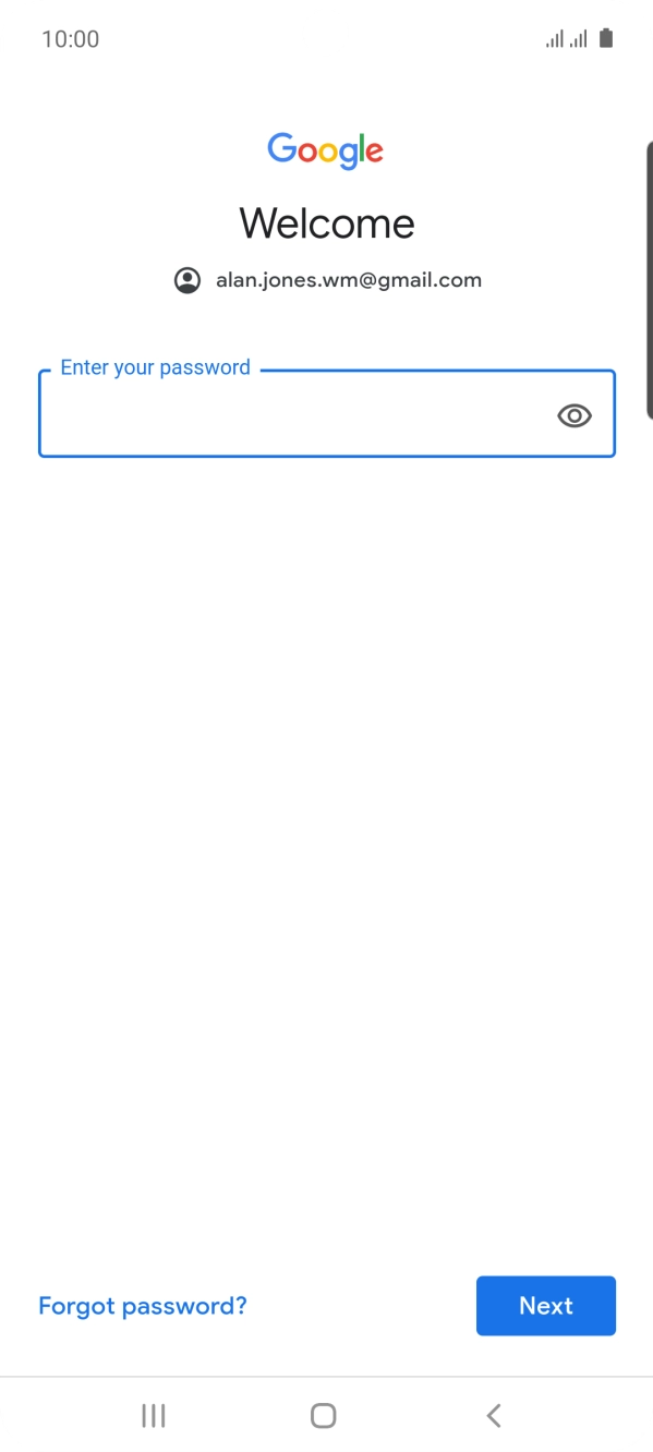 Press the field below 'Enter your password' and key in the password for your Google account.