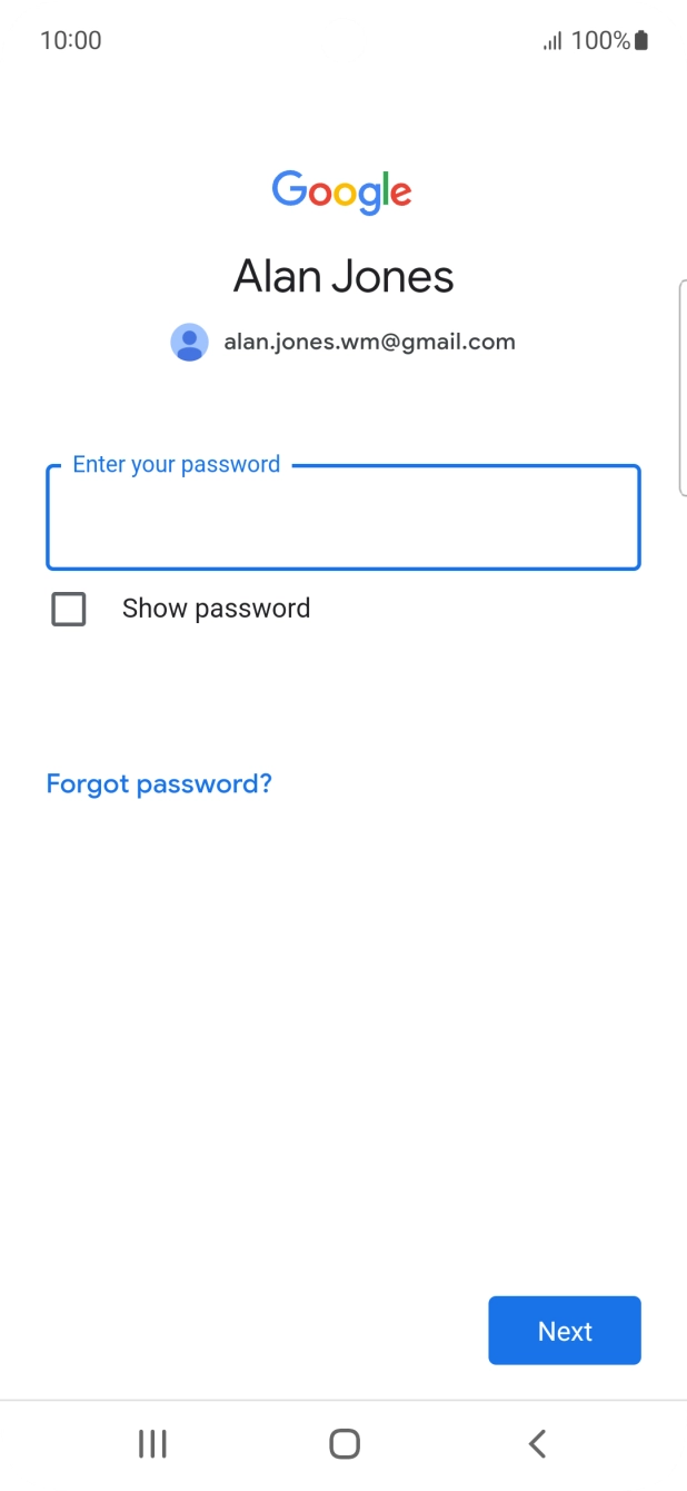 Press the field below 'Enter your password' and key in the password for your Google account.