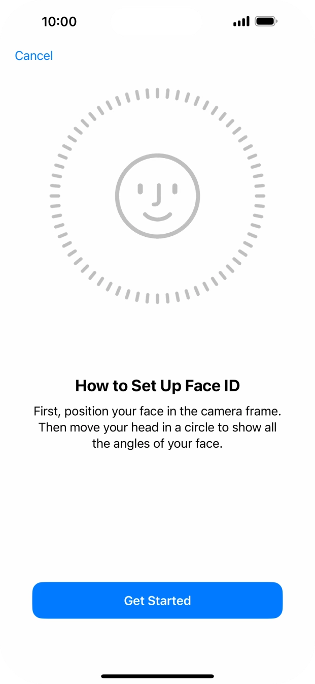 Press Get Started and follow the instructions on the screen to set up Face ID.