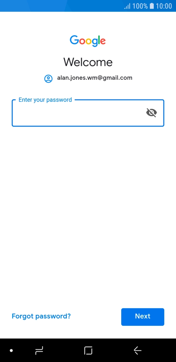 Press the field below 'Enter your password' and key in the password for your Google account.