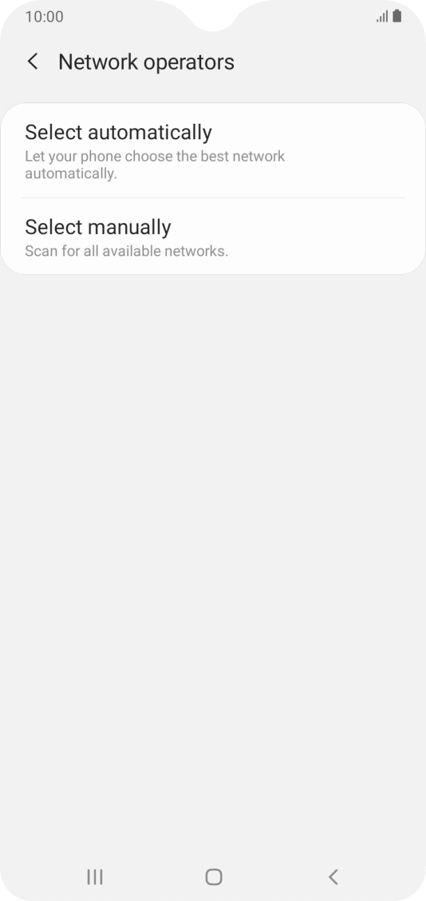 Press Select manually and your phone will search for networks. Press Select manually and your phone will search for networks.