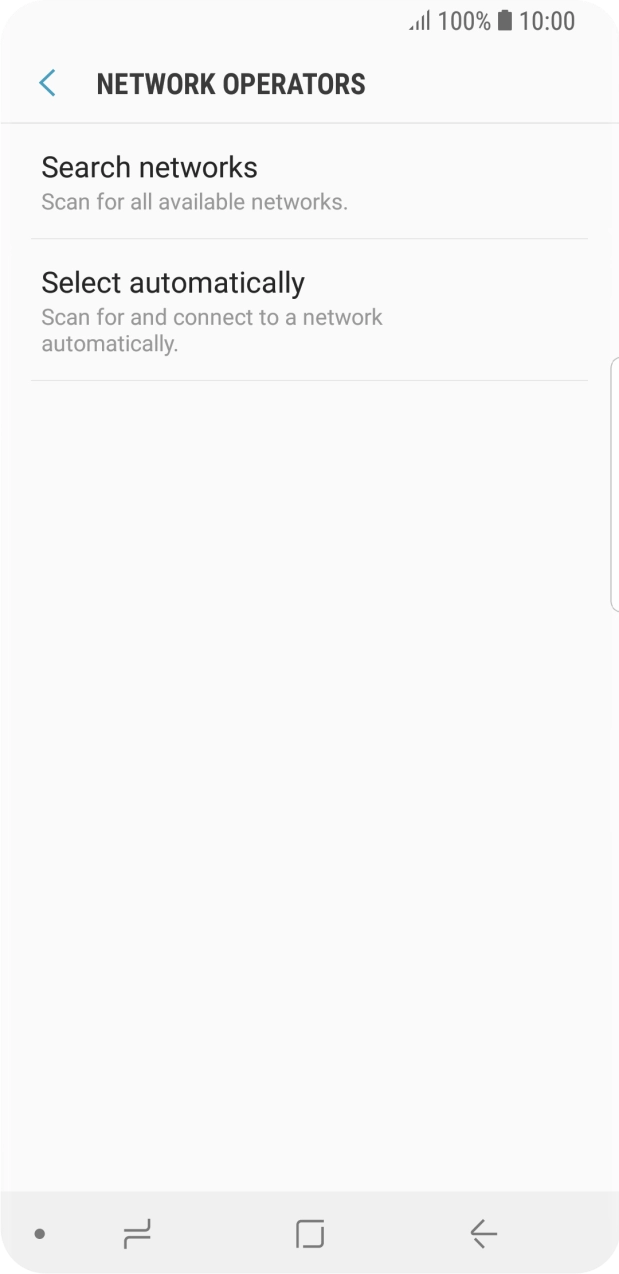 If you want to select a network manually, press Search networks and wait while your phone searches for networks. If you want to select a network manually, press Search networks and wait while your phone searches for networks.