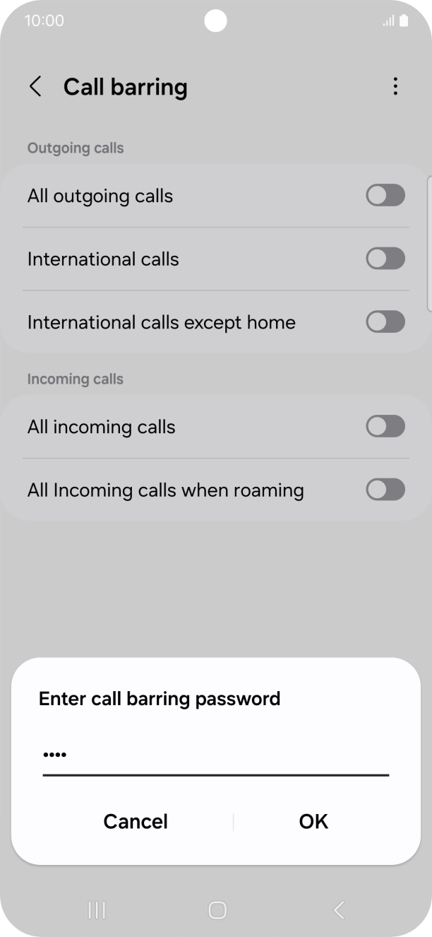 Key in your barring password and press OK. Key in your barring password and press OK.