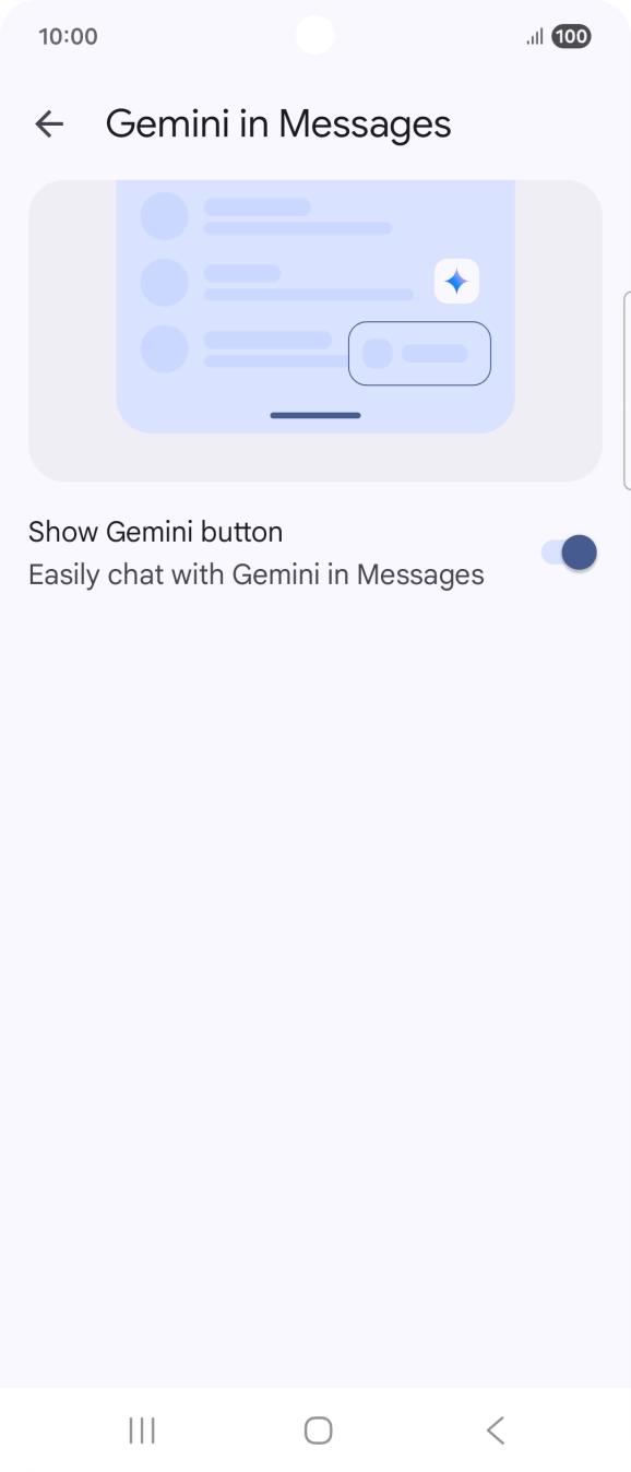 Press the indicator next to 'Show Gemini button' to turn on the function.