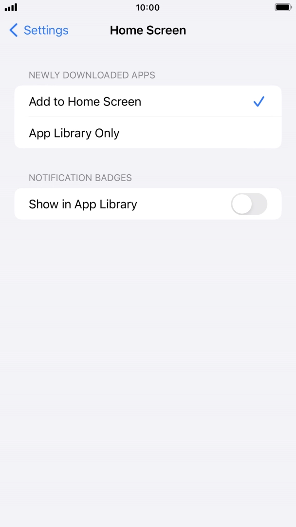 To add new downloaded apps to both the home screen and App Library, press Add to Home Screen.