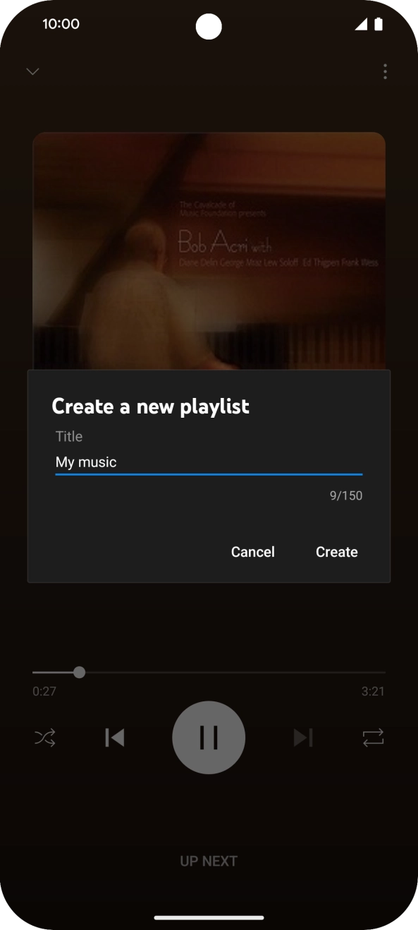 Key in a name for the playlist and press Create. Key in a name for the playlist and press Create.