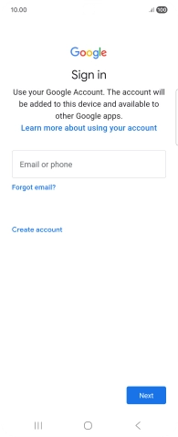 If you don't have a Google account, press Create account and follow the instructions on the screen to create an account.