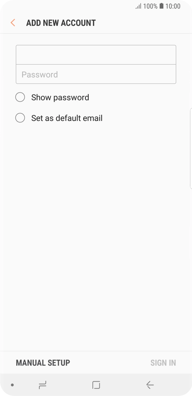 Press Password and key in the password for your email account. Press Password and key in the password for your email account.