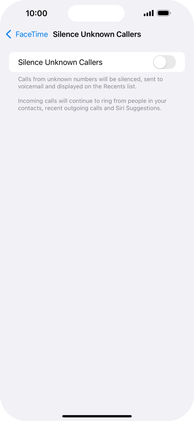 Press the indicator next to 'Silence Unknown Callers' to turn the function on or off. Press the indicator next to 'Silence Unknown Callers' to turn the function on or off.
