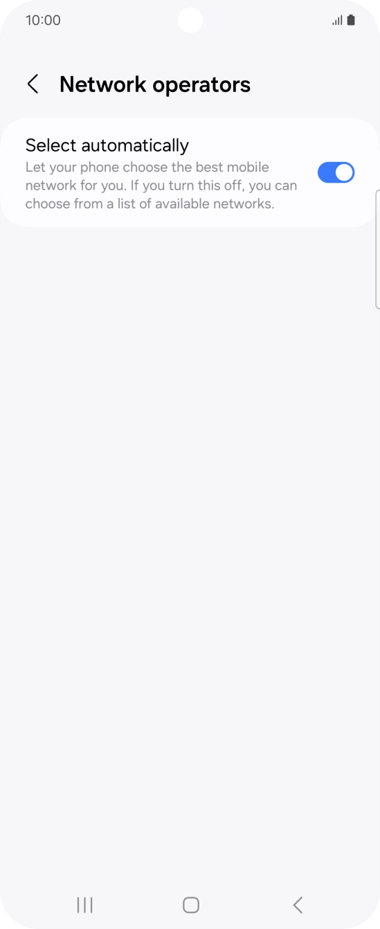 Press the indicator next to 'Select automatically' to turn off the function and wait while your phone searches for networks. Press the indicator next to 'Select automatically' to turn off the function and wait while your phone searches for networks.