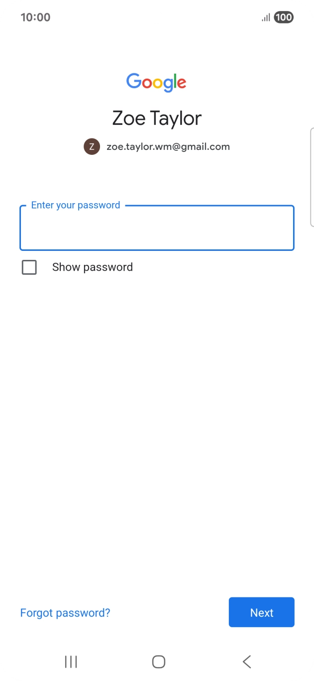 Press the field below 'Enter your password' and key in the password for your Google account.