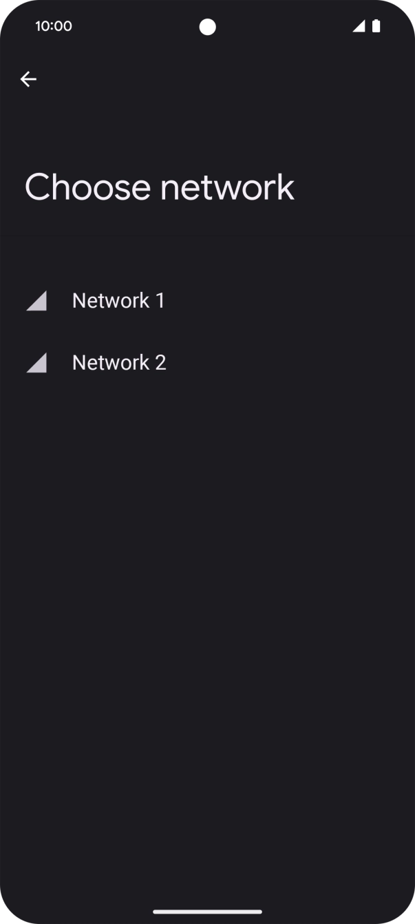 Press the required network. Press the required network.