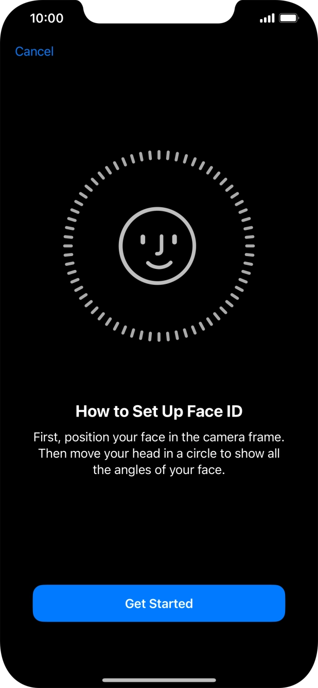 Press Get Started and follow the instructions on the screen to set up Face ID.