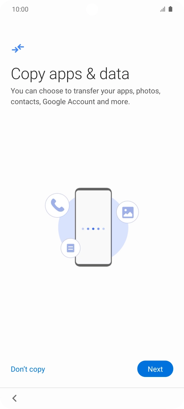 You can transfer the contents of another phone to your phone when it's activated for the first time and after a factory reset. When this screen is displayed, your phone is ready to transfer contents from another phone.