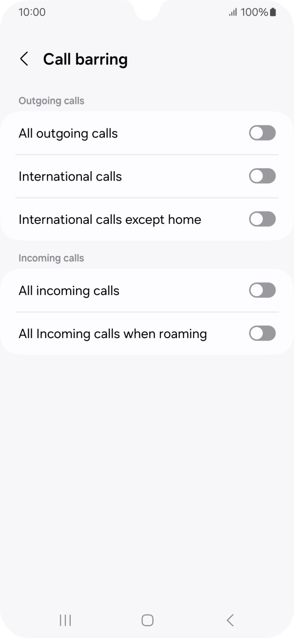 Press the indicator next to the required barring type to turn the function on or off. Press the indicator next to the required barring type to turn the function on or off.