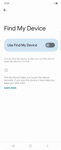 Press the indicator next to 'Use Find My Device' to turn on the function.
