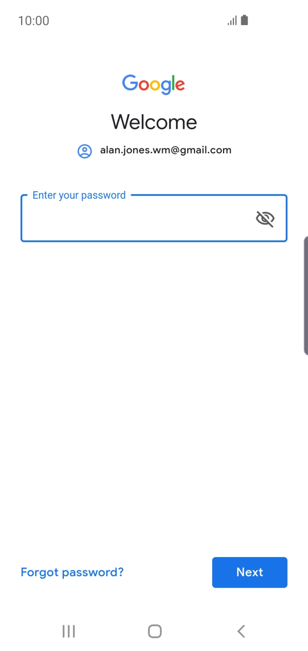 Press the field below 'Enter your password' and key in the password for your Google account.