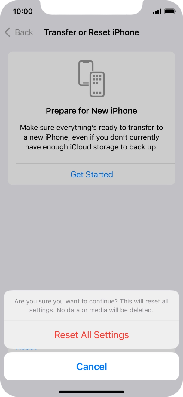 Press Reset All Settings. Wait a moment while the factory default settings are restored. Follow the instructions on the screen to set up your phone and prepare it for use.