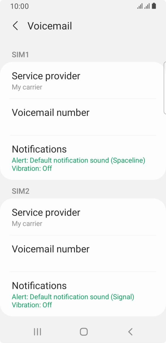 Press Voicemail number below the required SIM. Press Voicemail number below the required SIM.