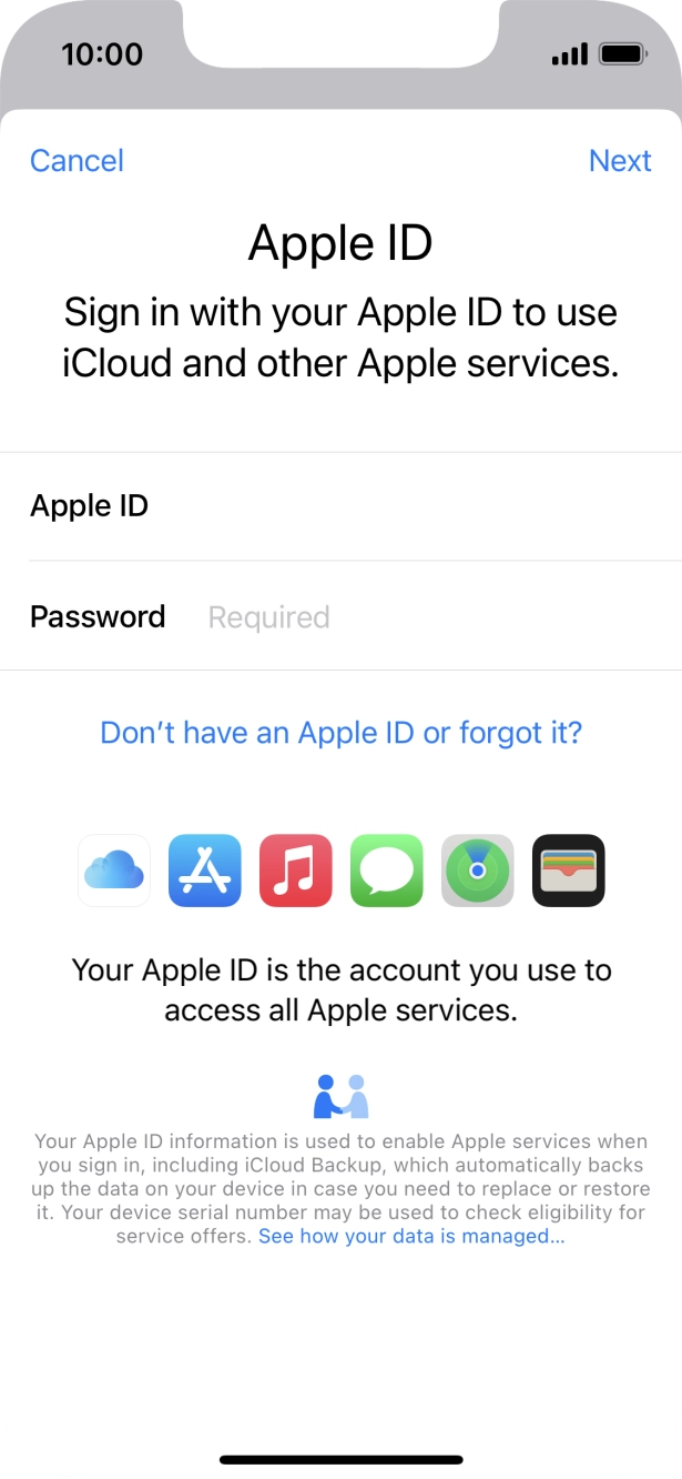Press the field next to 'Password' and key in the password for your Apple ID. Press the field next to 'Password' and key in the password for your Apple ID.