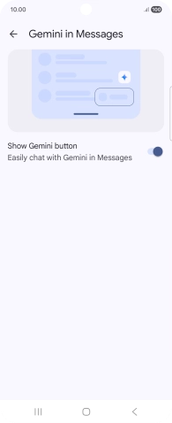 Press the indicator next to 'Show Gemini button' to turn on the function.