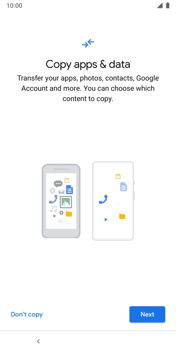 You can transfer the contents of another phone to your phone when it's activated for the first time and after a factory reset. When this screen is displayed, your phone is ready to transfer contents from another phone.