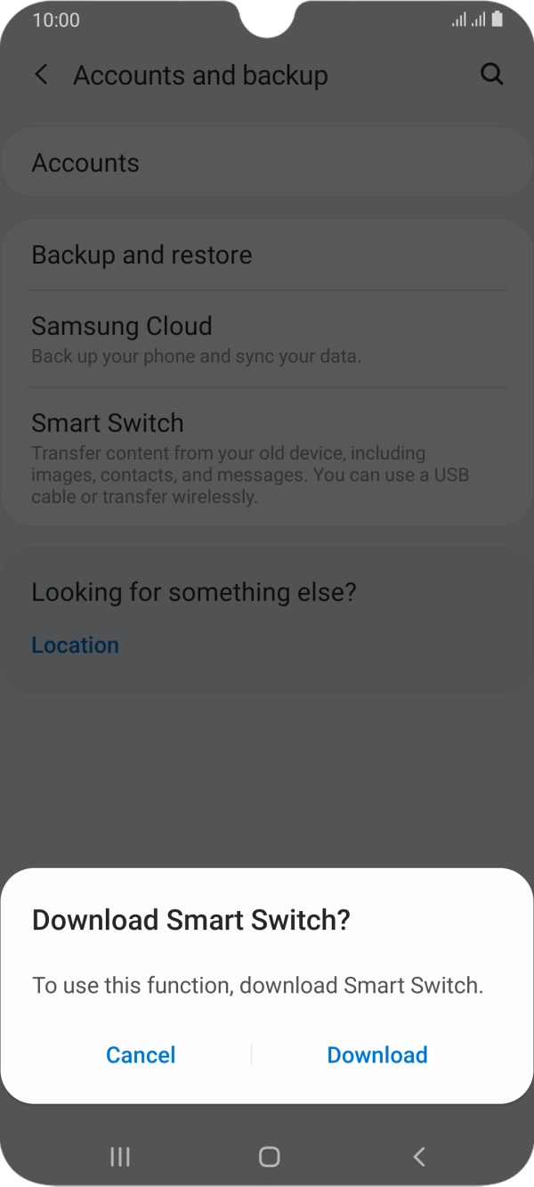 Download Smart Switch to your phone if you're asked to do so. Follow the instructions on the screen to download Smart Switch.
