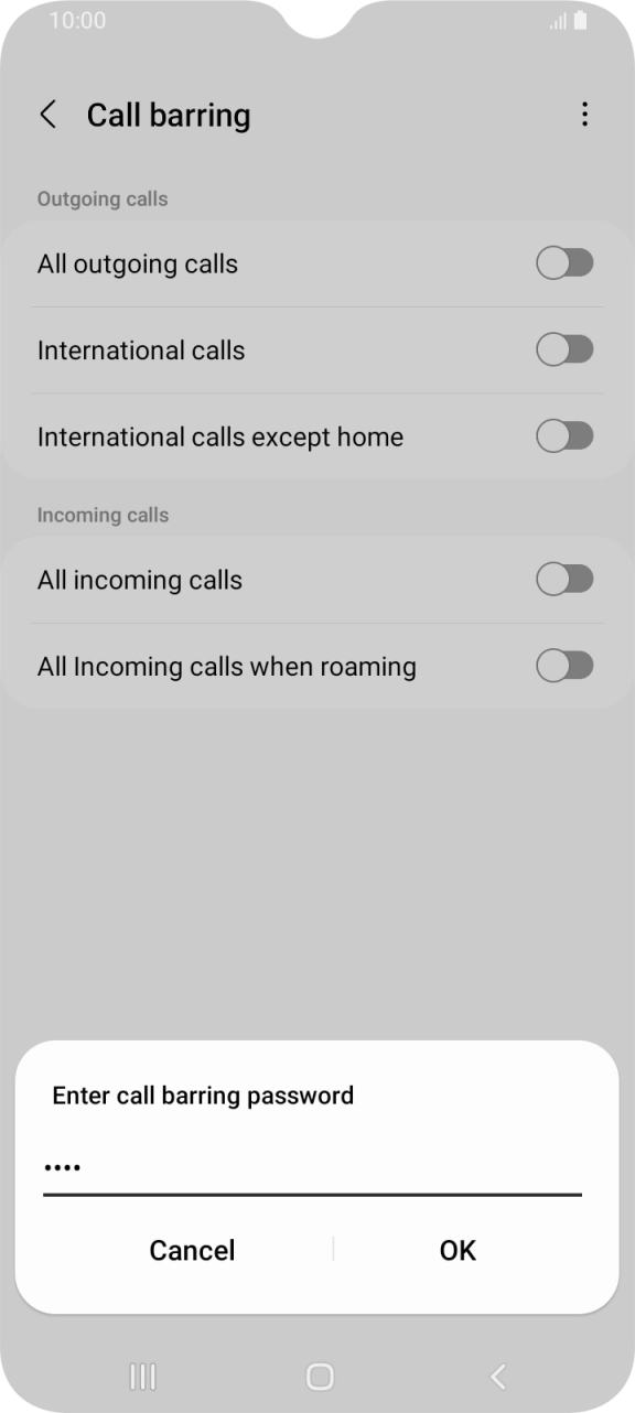 Key in your barring password and press OK. Key in your barring password and press OK.
