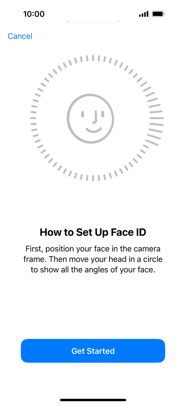 Press Get Started and follow the instructions on the screen to set up Face ID.