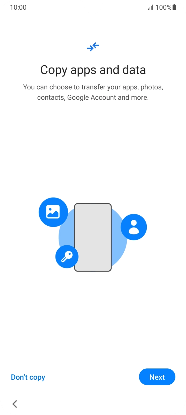 You can transfer the contents of another phone to your phone when it's activated for the first time and after a factory reset. When this screen is displayed, your phone is ready to transfer contents from another phone.