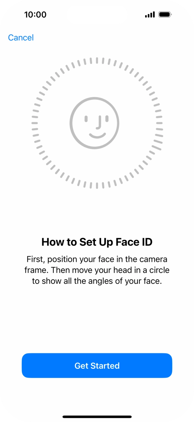 Press Get Started and follow the instructions on the screen to set up Face ID.