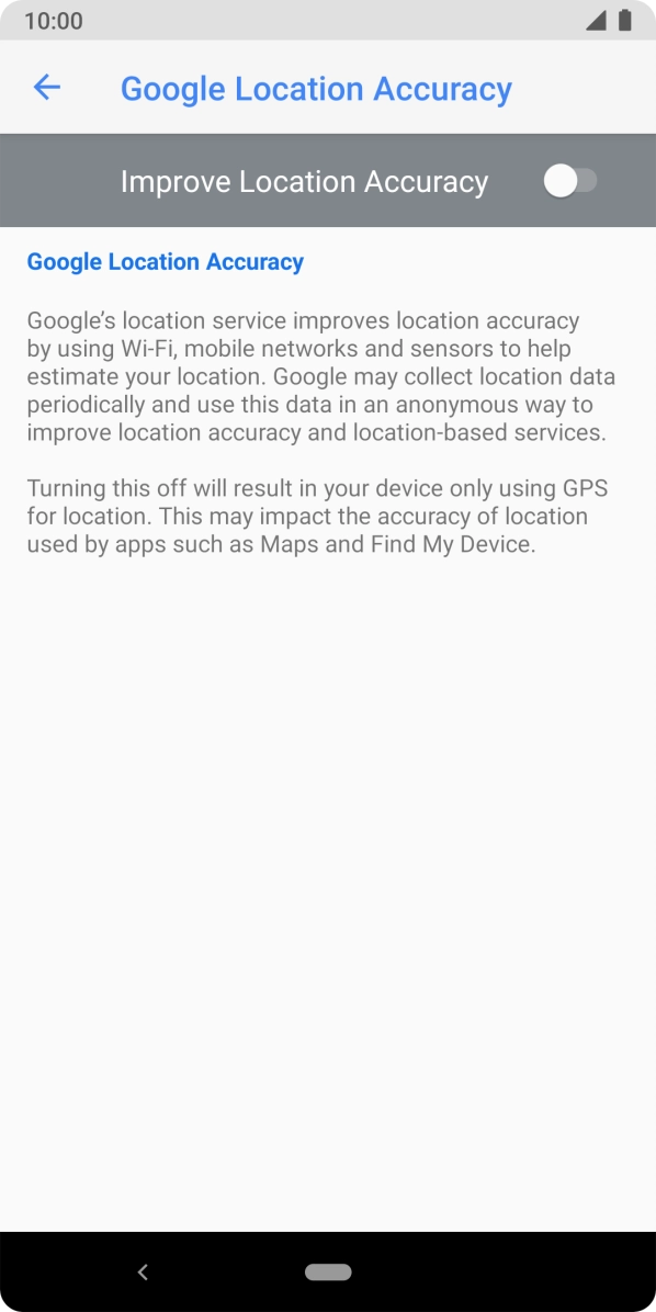 If you press the indicator next to 'Improve Location Accuracy' to turn on the function, your phone can find your exact position using the GPS satellites, the mobile network and nearby WiFi networks. Satellite-based GPS requires a clear view of the sky.