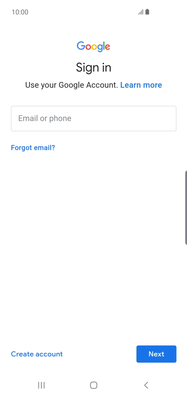 If you don't have a Google account, press Create account and follow the instructions on the screen to create an account.