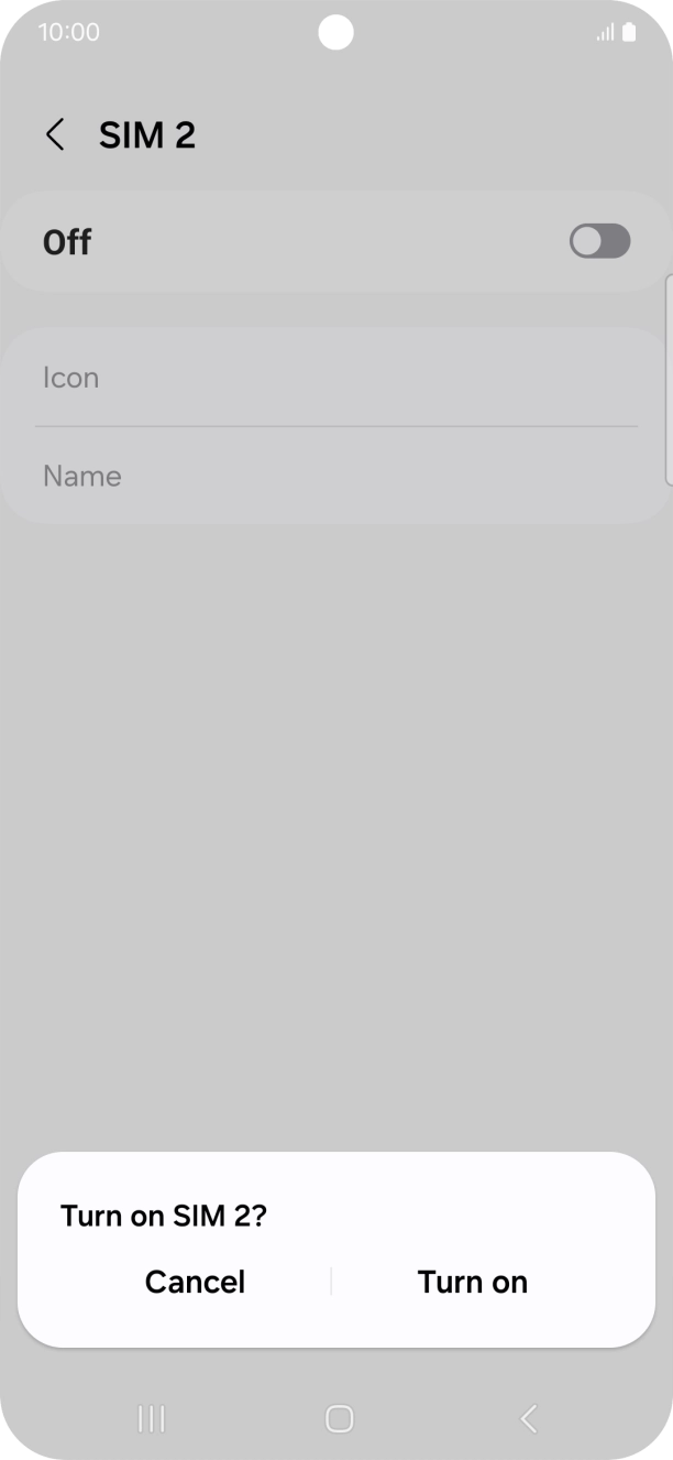 If you turn on use of the SIM, press Turn on.