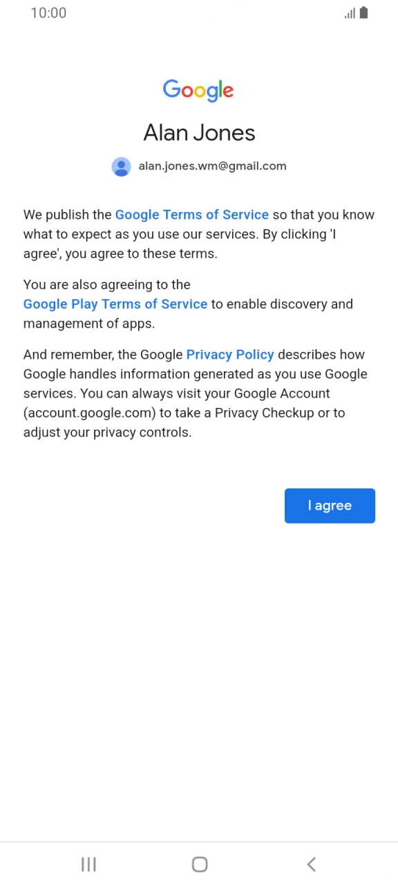 Press I agree and follow the instructions on the screen to select settings for your Google account.