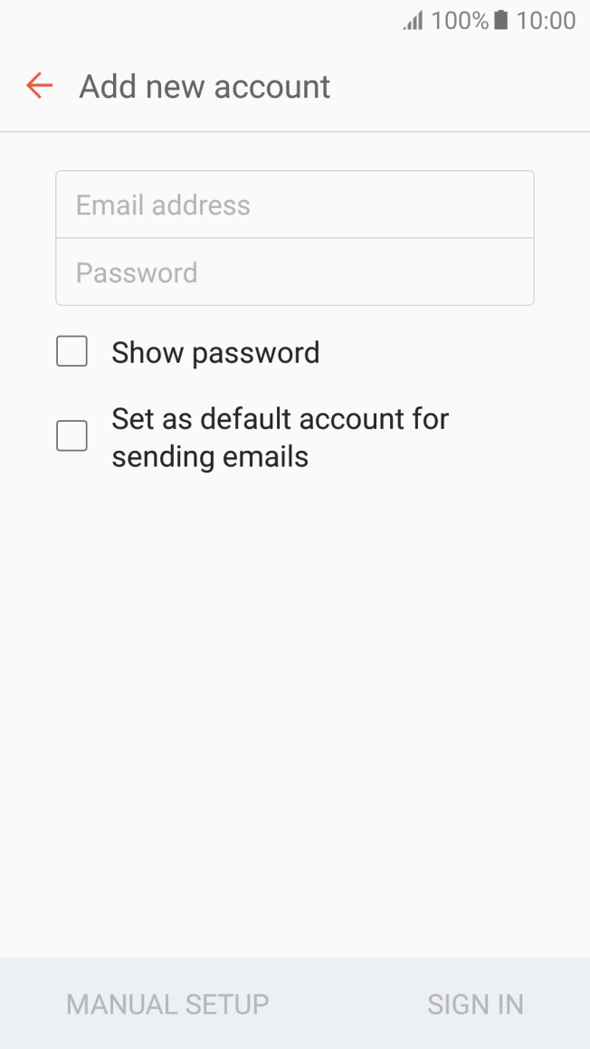 Press Email address and key in your email address. Press Email address and key in your email address.