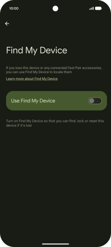 Press the indicator next to 'Use Find My Device' to turn on the function.