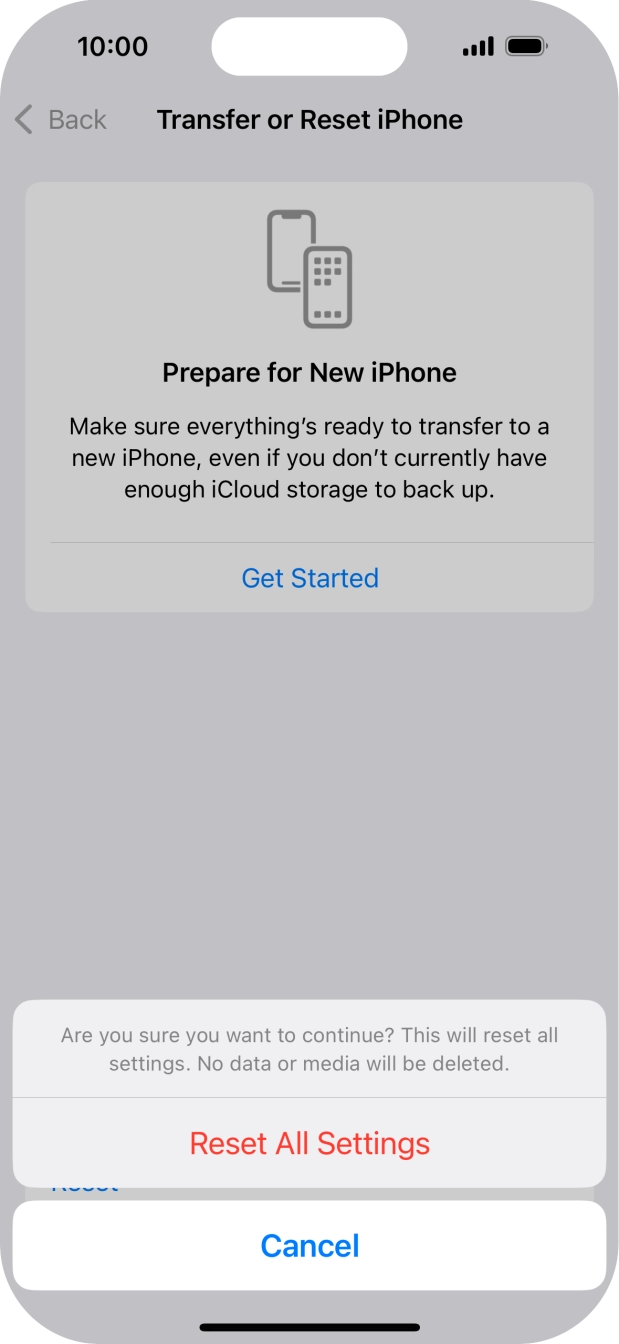 Press Reset All Settings. Wait a moment while the factory default settings are restored. Follow the instructions on the screen to set up your phone and prepare it for use.